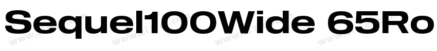 Sequel100Wide 65Roun字体转换 Sequel100Wide 65Roun字体转换